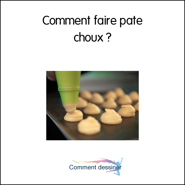 Comment faire pate choux